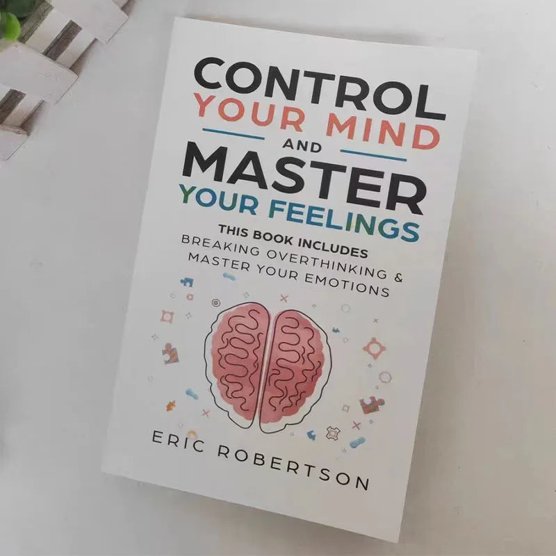 Control Your Mind and Master Your Feelings By Eric Robertson Breaking Overthinking & Master Your Emotions Book in English