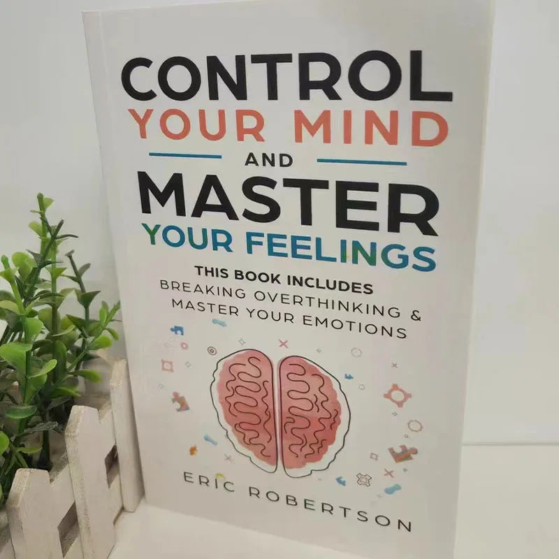 Control Your Mind and Master Your Feelings By Eric Robertson Breaking Overthinking & Master Your Emotions Book in English